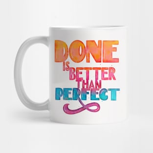 Done is better than perfect Mug